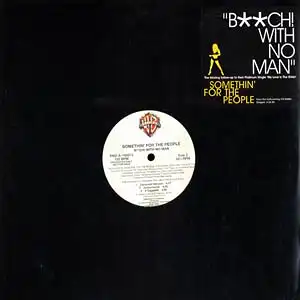 12inch - Somethin&#039; For The People Feat. Too Short Bitch With No Man