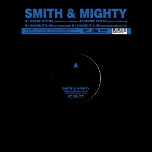 12inch - Smith & Mighty Maybe It&#039;s Me