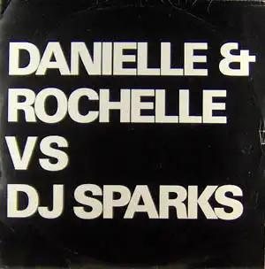 12inch - Danielle & Rochelle vs. DJ Sparks Chaper 1 EP / That&#039;s The Way