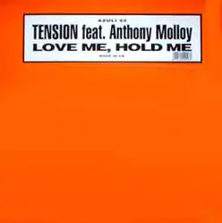 12inch - Tension feat. Anthony Molloy Love Me, Hold Me