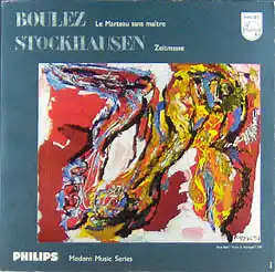 LP - Boulez, Pierre & Karlheinz Stockhausen Le Marteau Sans Maitre / Zeitmasse