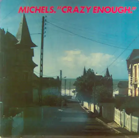 LP - Michels Crazy Enough