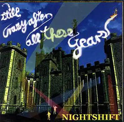 CD - Nightshift Still Crazy After All These Years