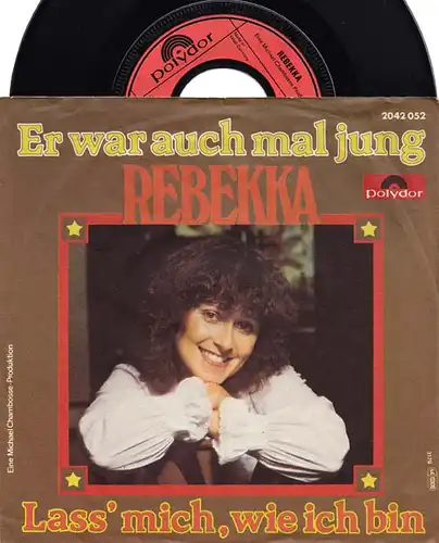 7inch - Rebekka Er War Auch Mal Jung / Lass&#039; Mich, Wie Ich Bin