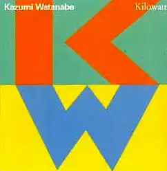 LP - Watanabe, Kazumi Kilowatt