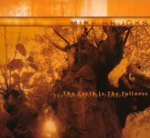 CD - Brooks, Mike The Earth Is The Fullness