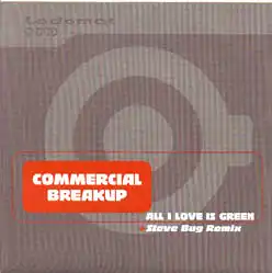7inch - Commercial Breakup All I Love Is Green