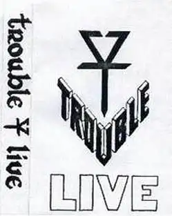 Cassette - Trouble Live