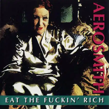 CD - Aerosmith Eat The Fuckin&#039; Rich