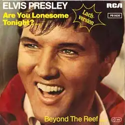 7inch - Presley, Elvis Are You Lonesome Tonight ? Lach-Version