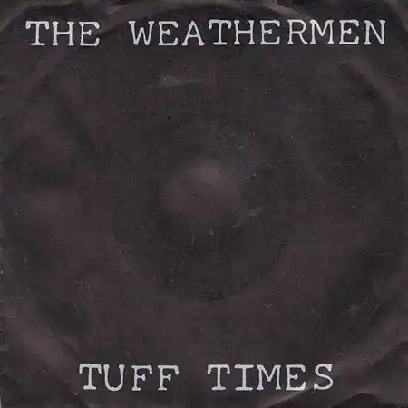 7inch - Weathermen, The Tuff Times