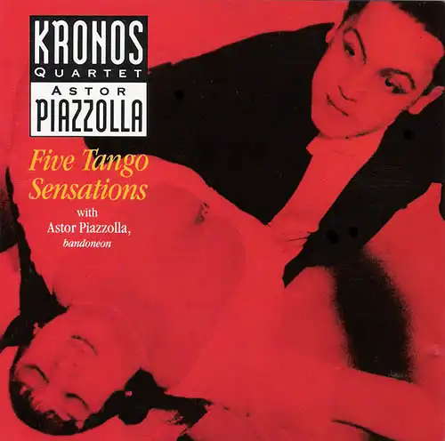 CD - Kronos Quartet With Astor Piazzolla Five Tango Sensations