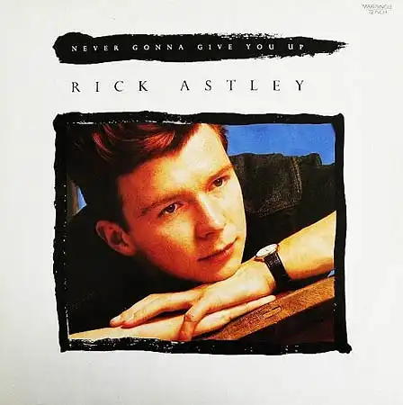 12inch - Astley, Rick Never Gonna Give You Up