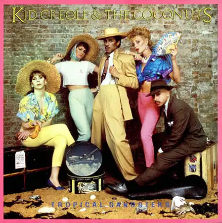 CD - Kid Creole And The Coconuts Tropical Gangsters