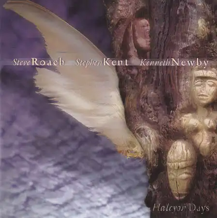 CD - Roach, Steve / Stephen Kent / Kenneth Newby Halcyon Days