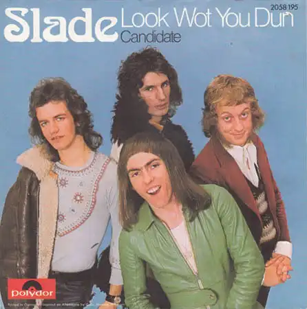 7inch - Slade Look Wot You Dun