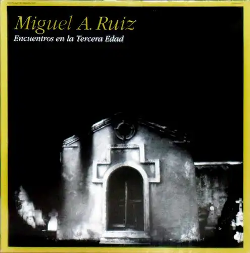 LP - Ruiz, Miguel A. Encuentros En La Tercera Edad
