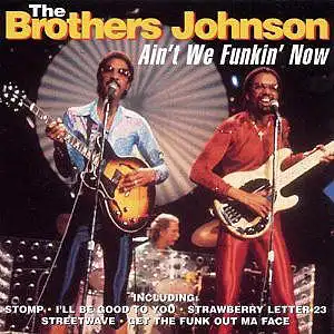 CD - Brothers Johnson Ain&#039;t We Funkin&#039; Now