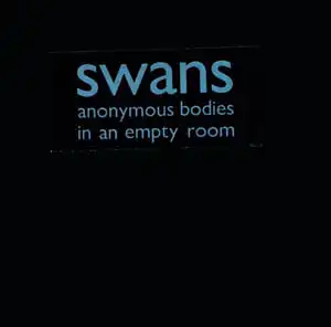 CD - Swans Anonymous Bodies In An Empty Room