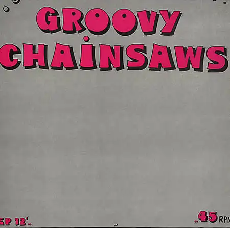 12inch - Groovy Chainsaws Chainsaw