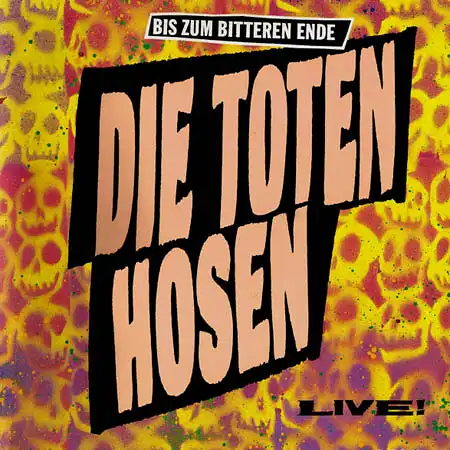 LP - Toten Hosen, Die Bis Zum Bitteren Ende Live!