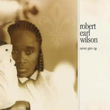 LP - Wilson, Robert Earl Never Give Up