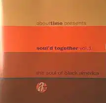CD - Various Artists Abouttime Presents Soul&#039;d Together Vol. 1, The Soul Of Black America