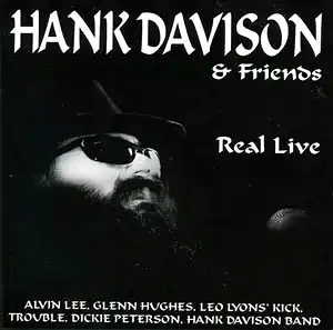 CD - Davison, Hank Band, Leo Lyons&#039; Kick & Trouble Real Live - Hank Davison & Friends