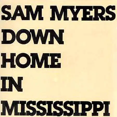 LP - Myers, Sam Down Home In Mississippi