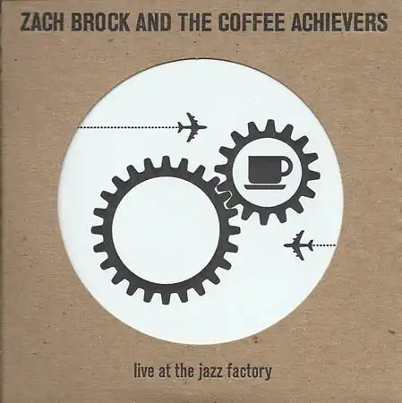CD - Zach Brock And The Coffee Achievers Live At The Jazz Factory