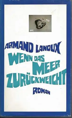 Armand Lanoux: Wenn das Meer zurückweicht. 