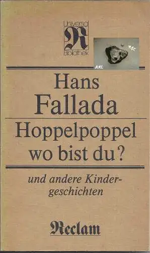 Hans Fallada: Hoppelpoppel wo bist Du, und andere Kindergeschichten. 
