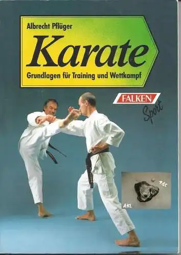 Pflüger Albrecht: Karate Grundlagen für Training und Wettkampf. 