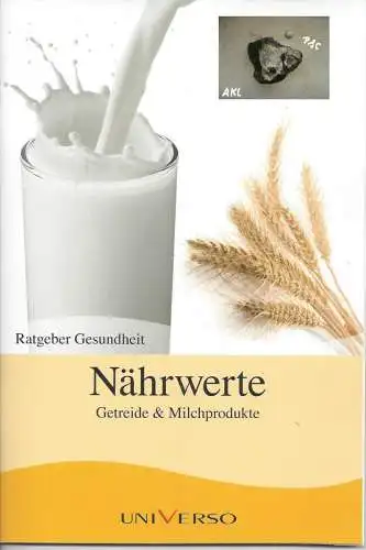 Ratgeber Gesundheit, Nährwerte, Getreide und Milchprodukte. 