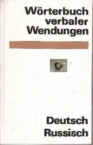 Wörterbuch verbaler Wendungen, russisch deutsch. 