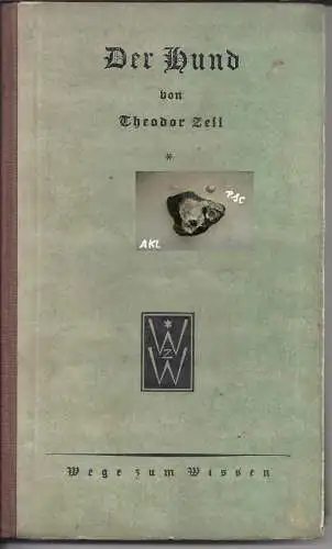 Theodor Zell: Der Hund, Theodor Zell, Wege zum Wissen. 