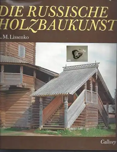L. M. Lissenko: Russische Holzbaukunst, L. M. Lissenko, Bildband. 