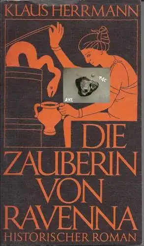 K. Herrmann: Die Zauberin von Ravenna, Historischer Roman. 