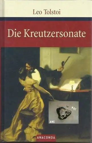 Leo N. Tolstoi: Die Kreutzersonate. 