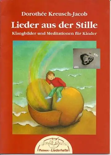 Lieder aus der Stille, Klangbilder und Meditation für Kinder. 