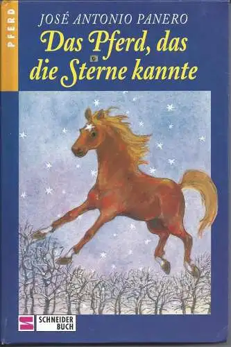 Jose Antonio Panero: Das Pferd das die Sterne kannte. 