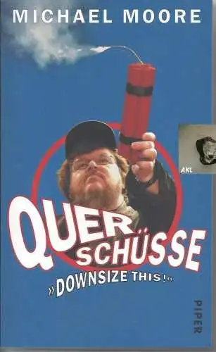 Moore Michael: Querschüsse, Downsize this. 