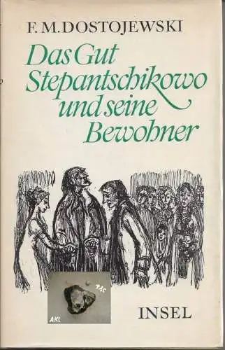 Dostojewski Fjodor M: Das Gut Stepantschikowo und seine Bewohner. 