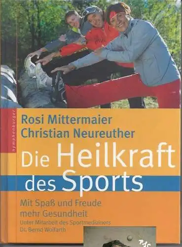 Rosi Mittermaier, Christian Neureuther: Die Heilkraft des Sports. 
