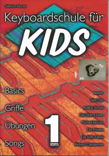 Dietrich Kessler: Keyboardschule für Kids, Dietrich Kessler. 