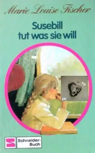 Marie Louise Fischer: Susebill tut was sie will, Marie Louise Fischer, Schneiderbuch. 