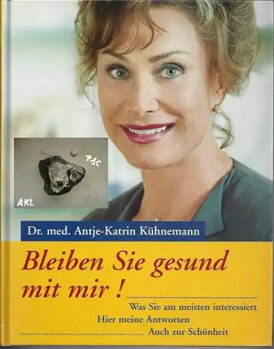 Dr. med. Antje-Katrin Kühnemann: Bleiben Sie gesund mit mir!, Dr. med. Antje-Katrin Kühnemann, gebunden. 