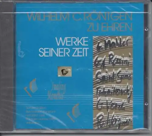 Wilhelm C. Röntgen zu Ehren, Werke seiner Zeit, CD