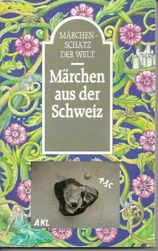 Märchen aus der Schweiz, Märchenschatz der Welt. 