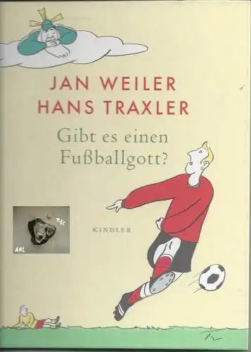 Jan Weiler: Gibt es einen Fußballgott, Jan Weiler. 